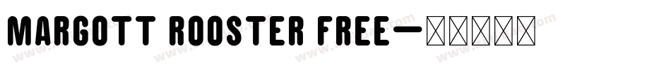Margott Rooster Free字体转换